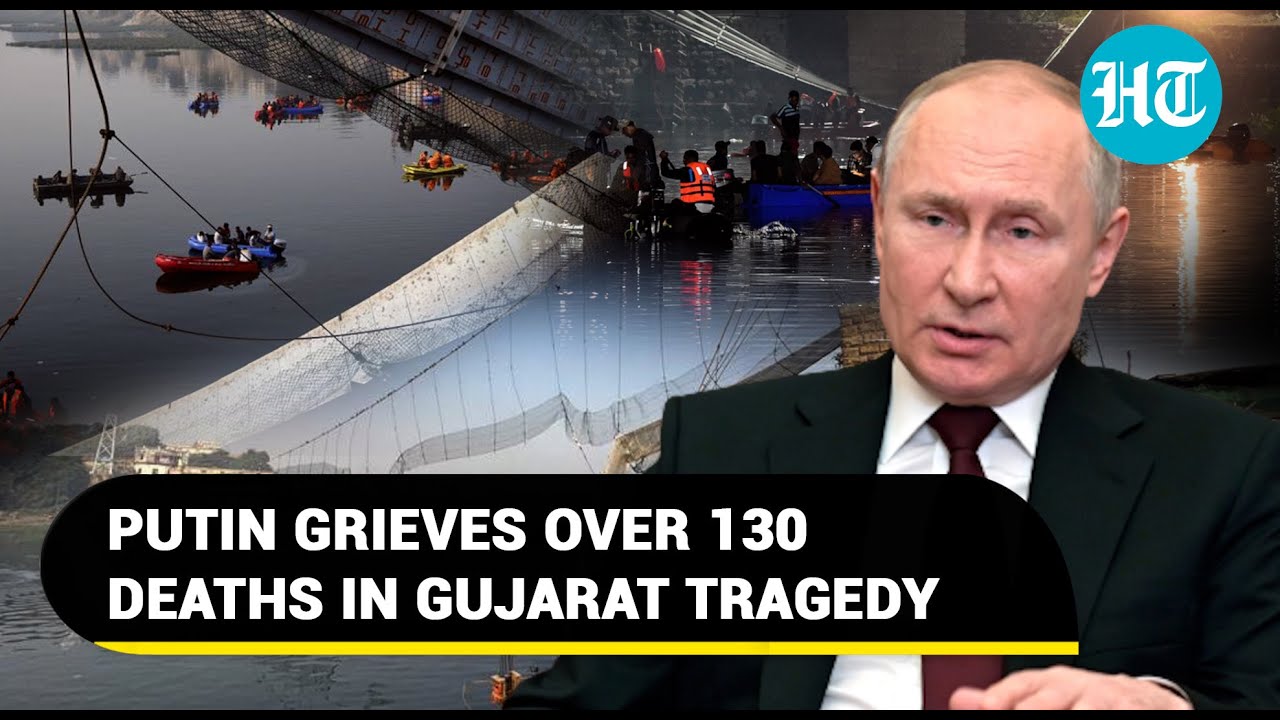 Gujarat Bridge Tragedy: Putin, Nepal PM offer 'heartfelt condolences'; Modi to visit Morbi