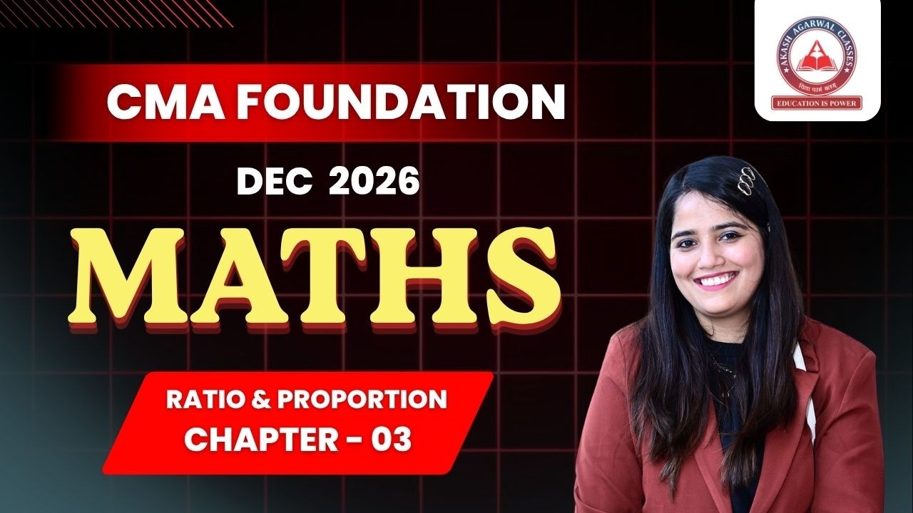CMA Foundation Free Lectures | Maths Ratio & Proportion Part 3 | June 26 & Dec 26