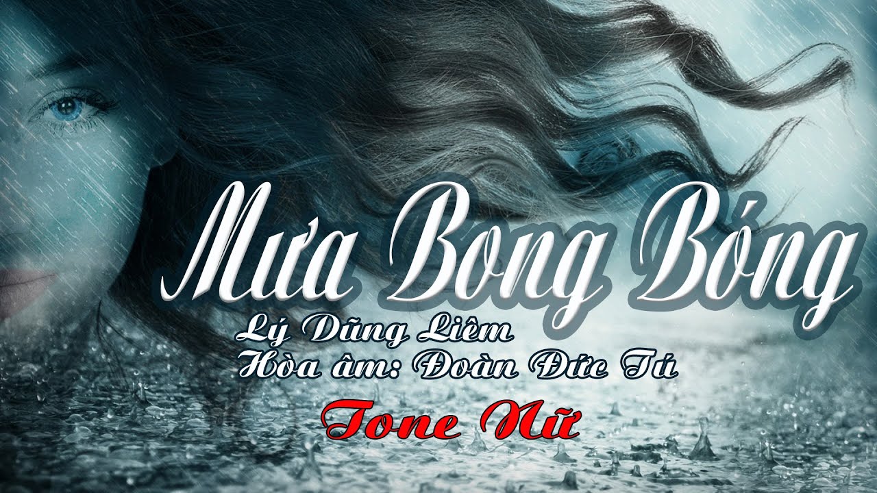 karaoke Mưa Bong Bóng_ Sáng tác Lý Dũng Liêm_ Giọng Nữ_ Hòa âm Đoàn Đức Tú