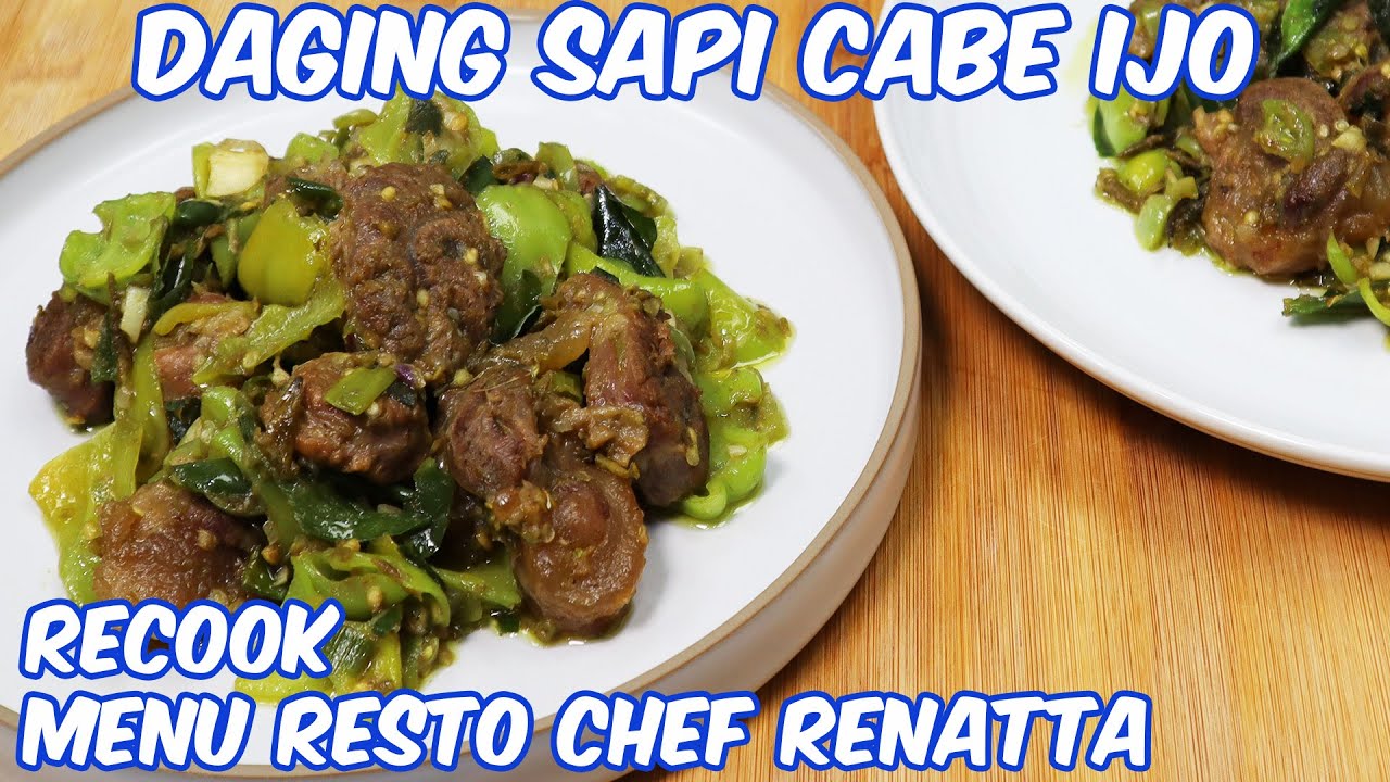 DAGING SAPI CABE IJO | RECOOK MENU DARI RESTO CHEF RENATTA MOELOEK