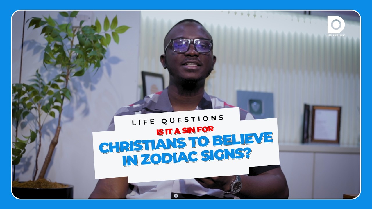 Is it a sin for Christians to believe in Zodiac Signs? | Life Questions | Dami Oguntunde