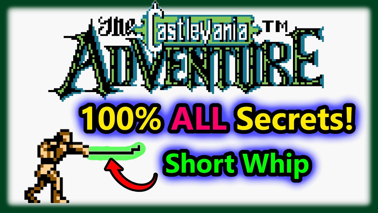 Castlevania: The Adventure 100% Walkthrough Short Whip only! (ALL Secrets, NO Damage)