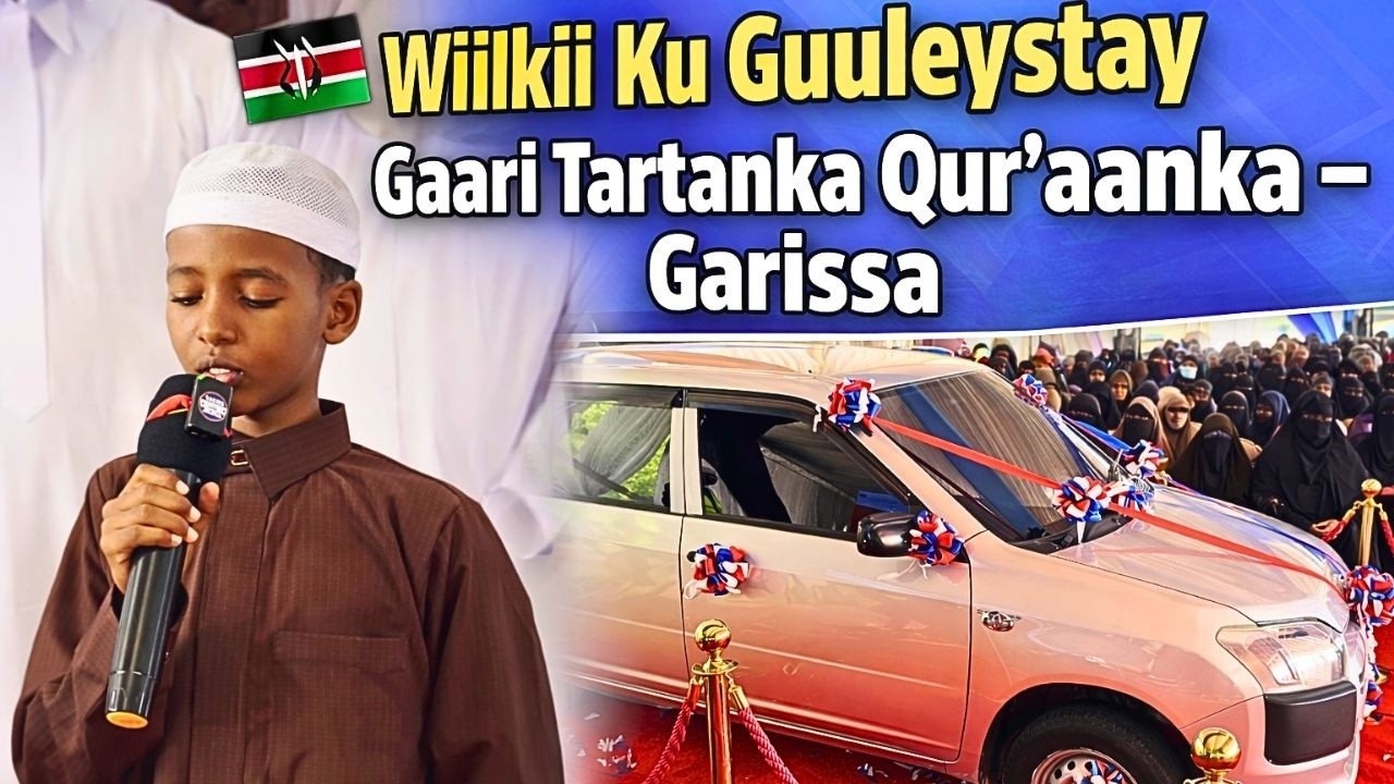 “Hambalyo! Wiilkii Ku Guuleystay Gaari Tartanka Qur’aanka Garissa 2026”