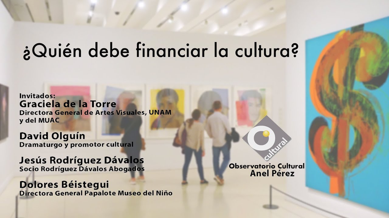 ¿Quién debe financiar la cultura? Observatorio Cultural