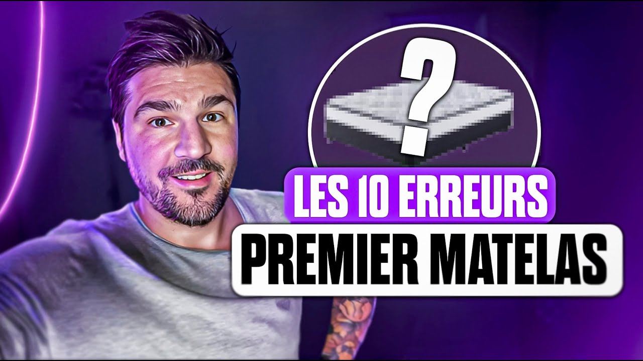 10 erreurs à ne pas commettre avant d'acheter un matelas