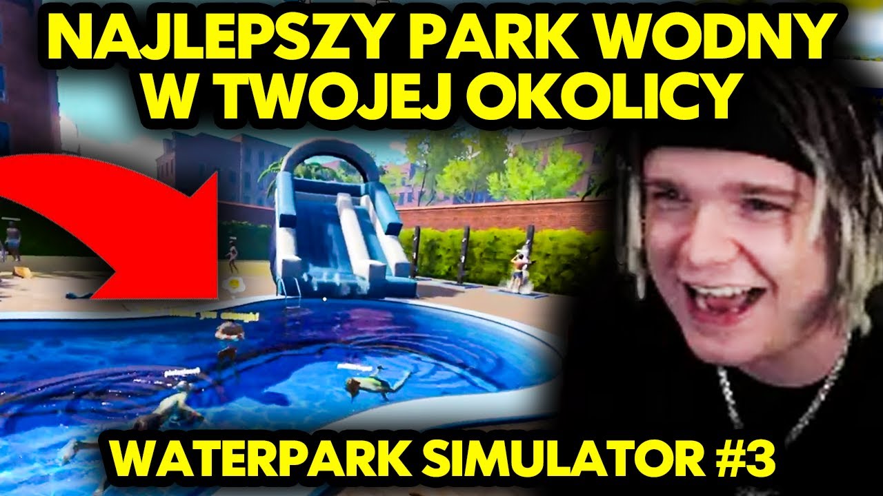 NAJLEPSZY PARK W TWOJEJ OKOLICY *wcale nie* (Waterpark Simulator #3)