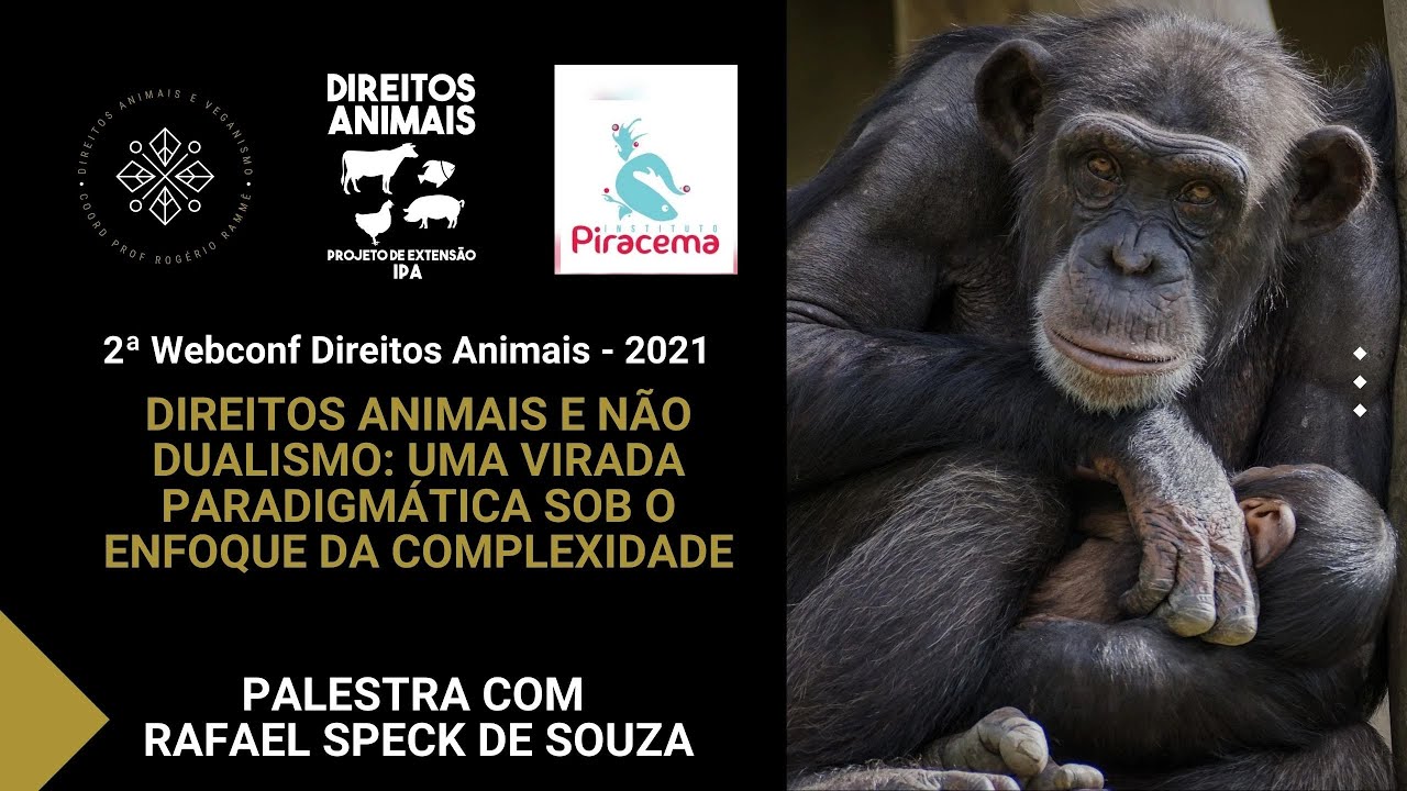 Direitos Animais e não dualismo - Palestra com Rafael Speck de Souza