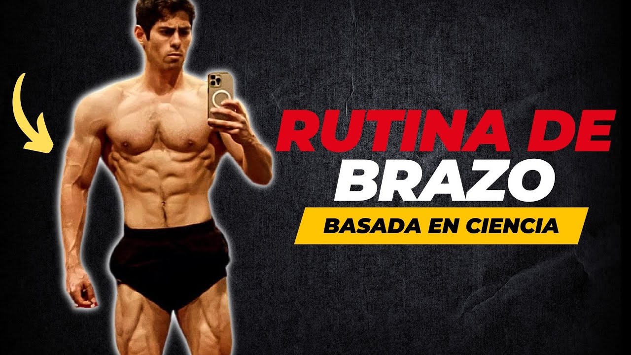 LA RUTINA PERFECTA PARA BRAZOS / EXPLICADO CON CIENCIA