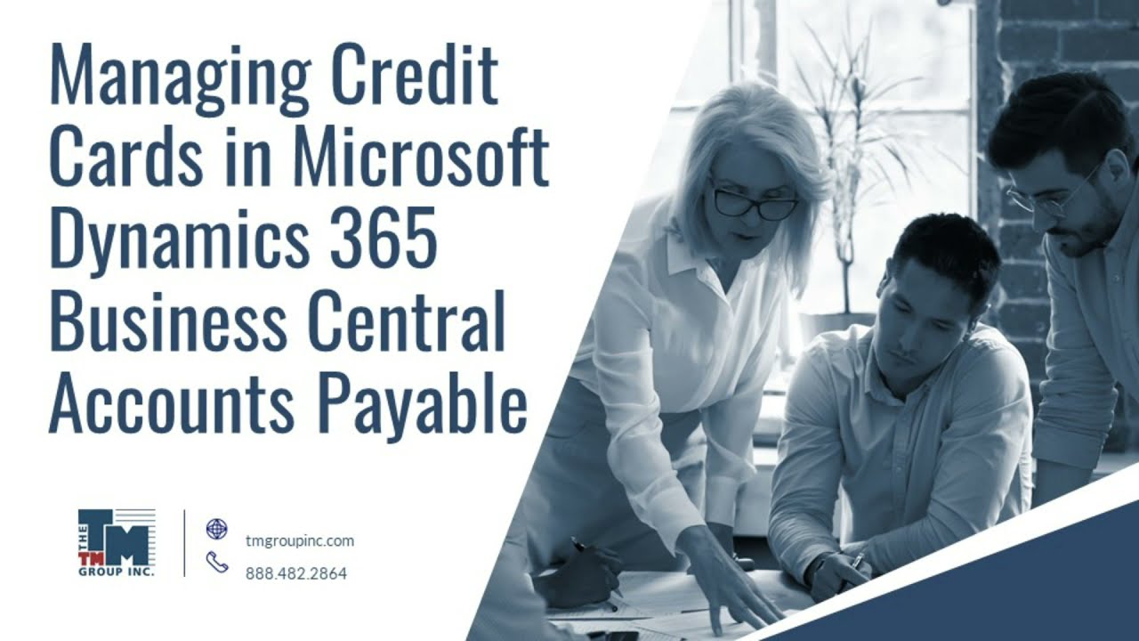 Managing Credit Cards in Business Central Account Payable by TMG's Microsoft Dynamics 365 Consultant