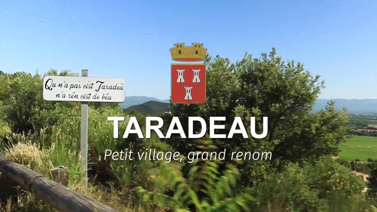 Taradeau - Petit village, grand renom