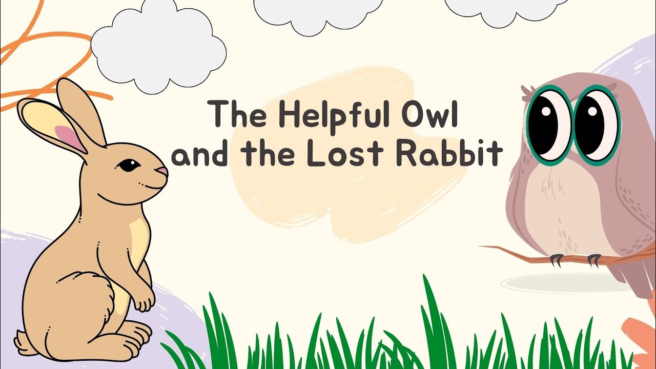 The Helpful Owl and the Lost Rabbit 