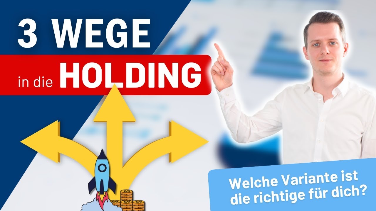 👉 Drei Wege in die Holding – welche Variante ist die richtige für dich?