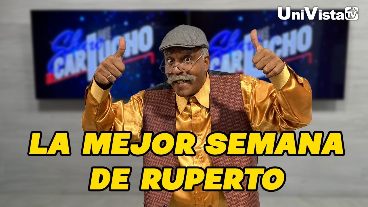 Ruperto podría tener su mejor semana en UniVistaTV