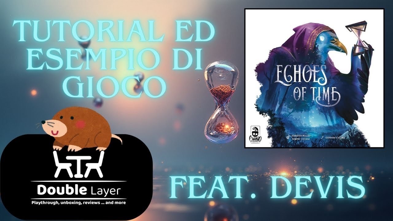 Echoes of time - esempio di gioco e impressioni (gioco da tavolo ita)