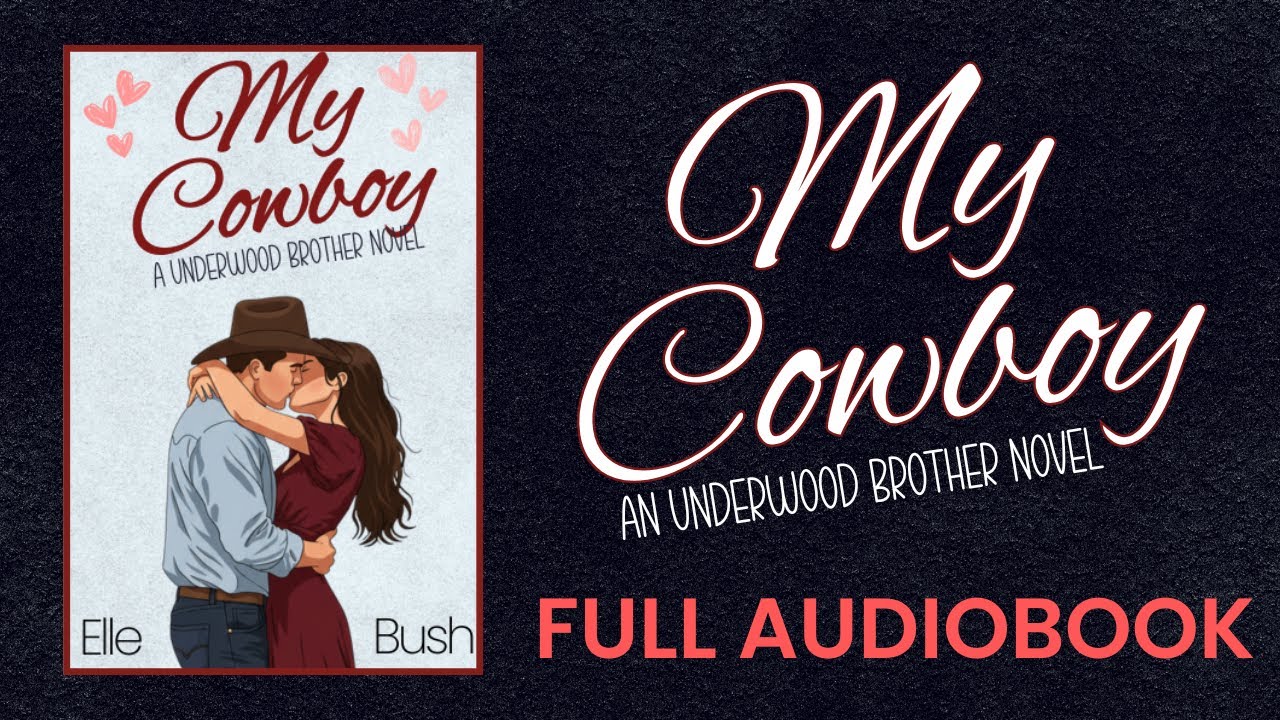 My Cowboy | FREE Full Length Audiobook | A Western Cowboy Romance | Small Town Romance