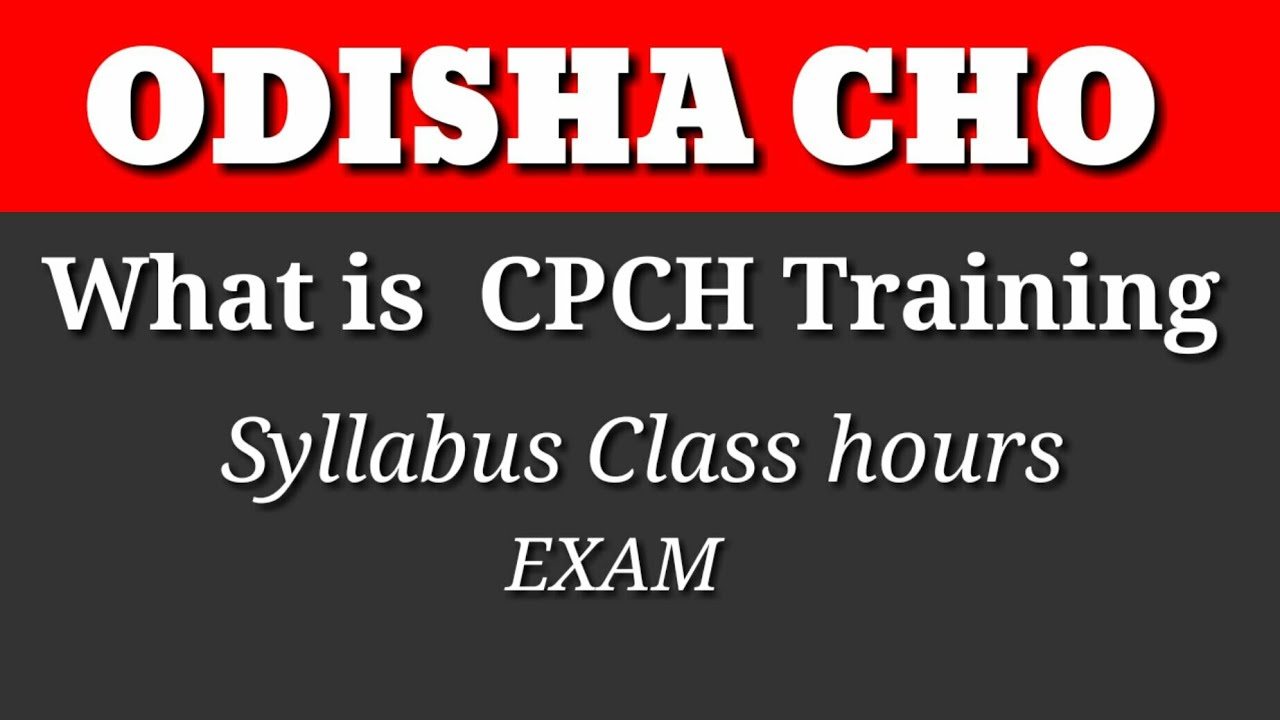 Odisha CHO vacancy information/CPCH training program/CHO training details