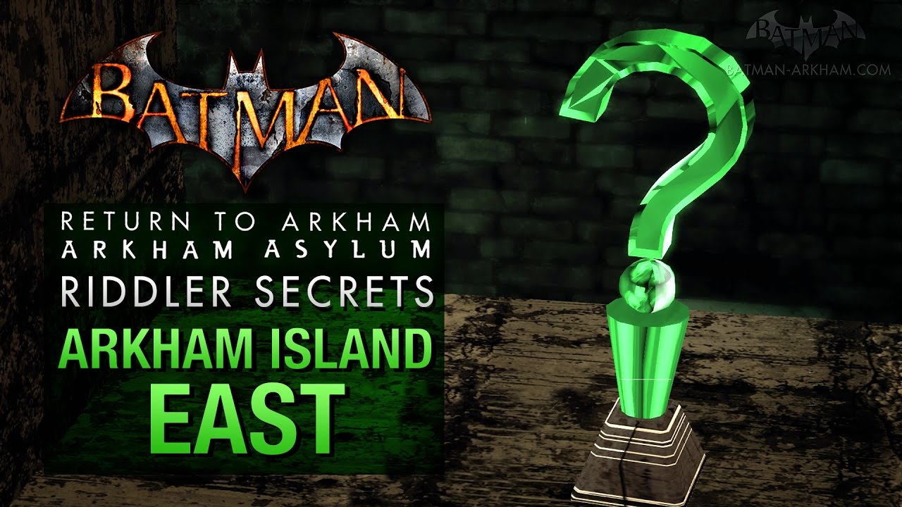 Batman: Return to Arkham Asylum - Riddler's Challenge - Arkham Island East (All Collectibles)