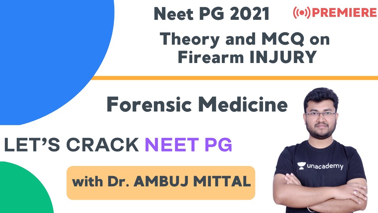 Theory and MCQ on Firearm injury | Forensic Medicine | Target NEET PG 2021 | Dr. Ambuj Mittal
