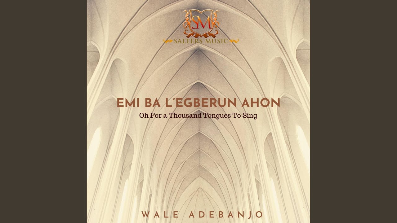 Emi Ba L'egberun Ahon Hymn