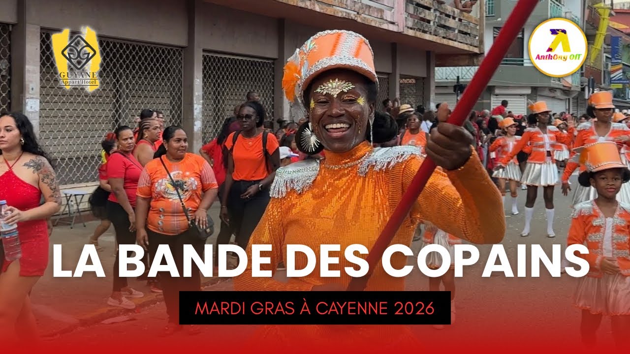 LA BANDE DES COPAINS - MARDI GRAS À CAYENNE 17 FEV - CARNAVAL DE GUYANE 2026