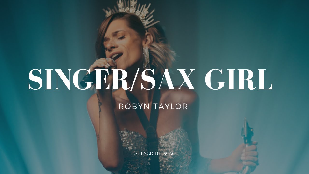 Robyn Taylor - Singer & Saxophone