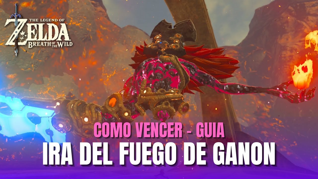 COMO VENCER A LA IRA DEL FUEGO DE GANON (VAH RUDANIA) | Zelda Breath of the Wild - Guia Español