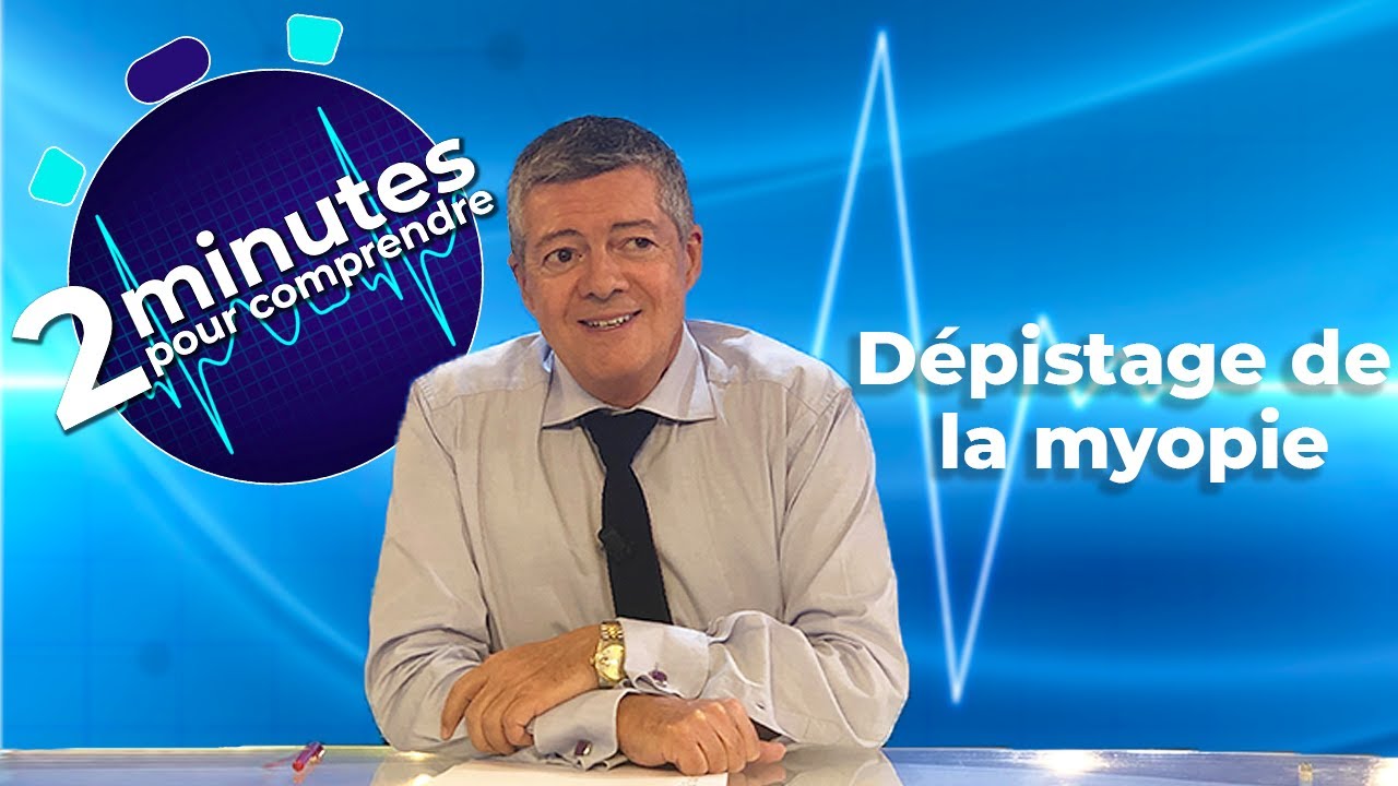 Dépistage de la myopie - 2 minutes pour comprendre