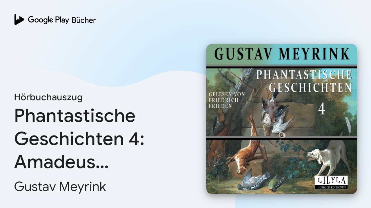 &bdquo;Phantastische Geschichten 4: Amadeus&hellip;&ldquo; von Gustav Meyrink&nbsp;&middot; H&ouml;rbuchauszug
