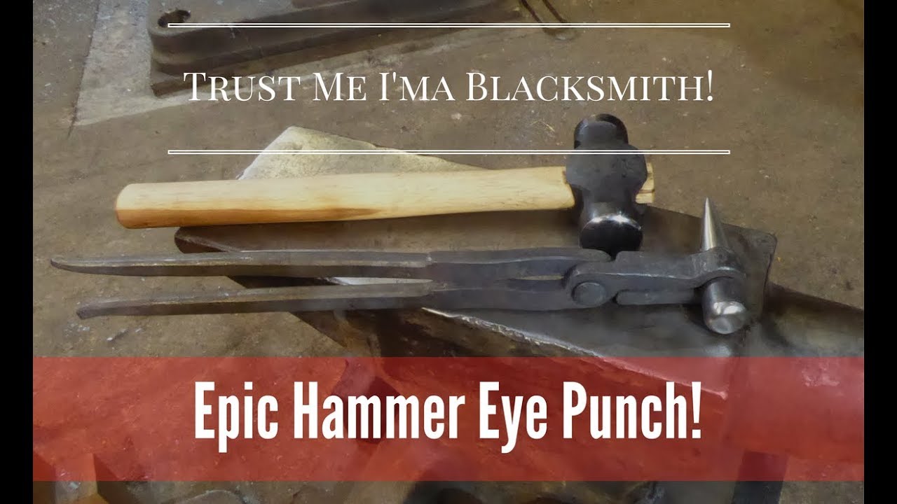 Epic tooling for punching hammer eyes! Trust Me I'ma Blacksmith!