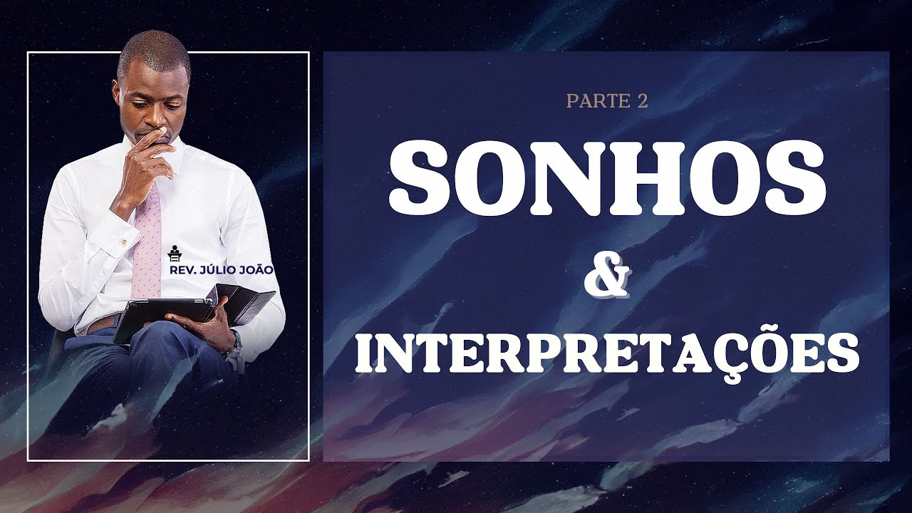SONHOS E INTERPRETA&Ccedil;&Atilde;O  #2 - PASTOR JULIO JOAO
