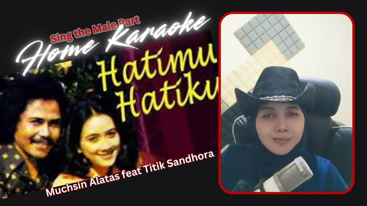 Hatimu hatiku (Karaoke-Duet)(Female Part Only) - Muchsin Alatas feat Titik Sandora