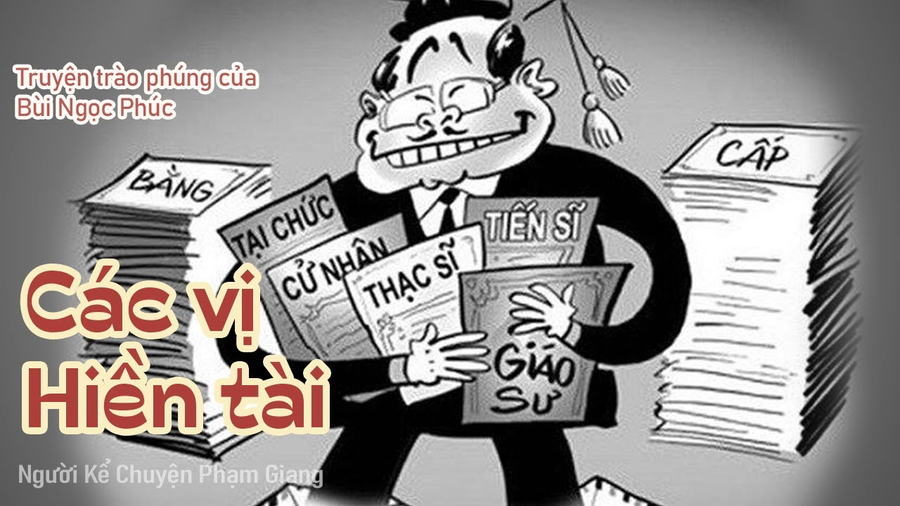 Các vị Hiền tài I truyện trào phúng của Bùi Ngọc Phúc I NKC Phạm Giang
