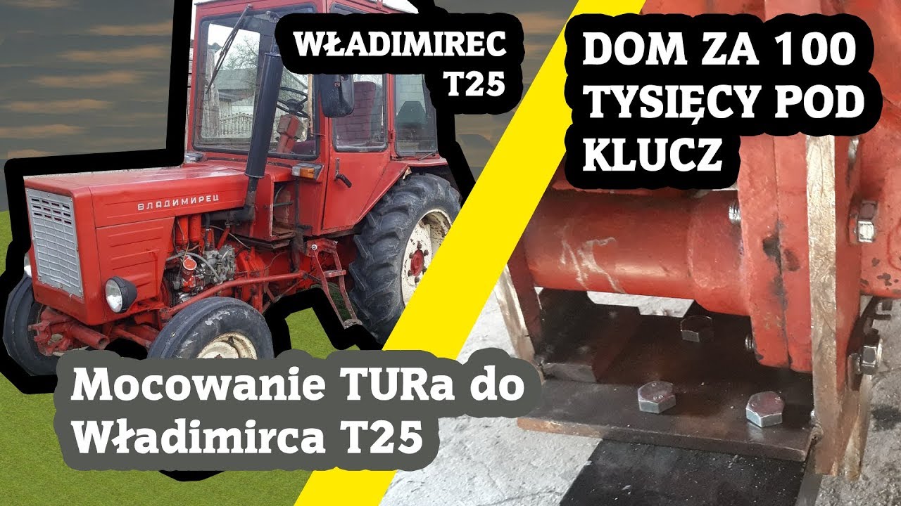Władimirec T25 - montaż TURa do T-25 - Jak wybudować dom za 100 tysięcy pod klucz?