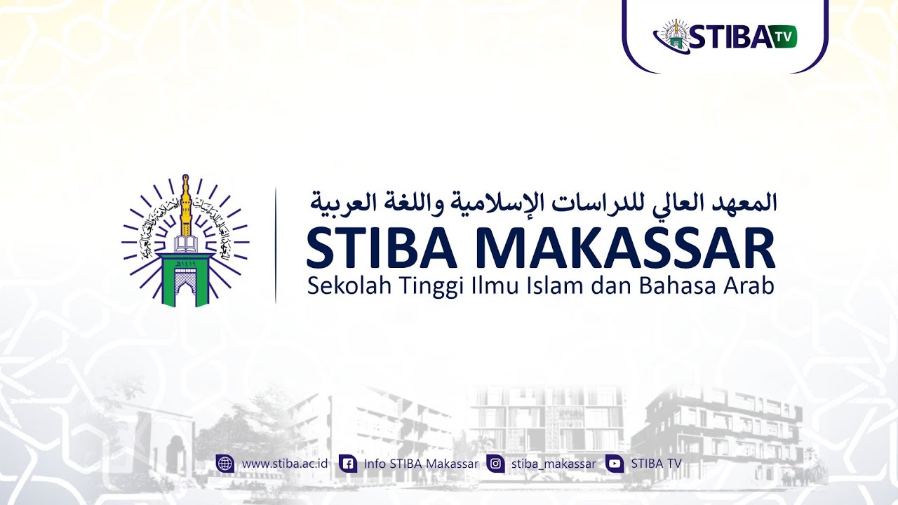 SEKOLAH TINGGI ILMU ISLAM DAN BAHASA ARAB (STIBA) MAKASSAR 1442 H/ 2020 M