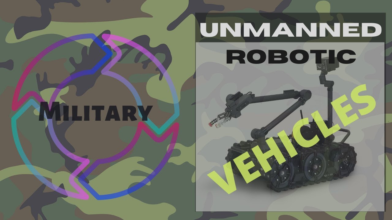 Military Robot Unmanned Tanks and other Automated Vehicles