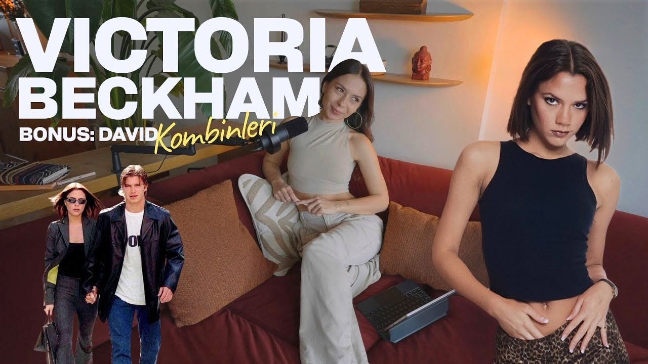 Victoria Beckham 2000’ler Modası | 5 Görünüm 5 Kombin (Bonus David Beckham!)