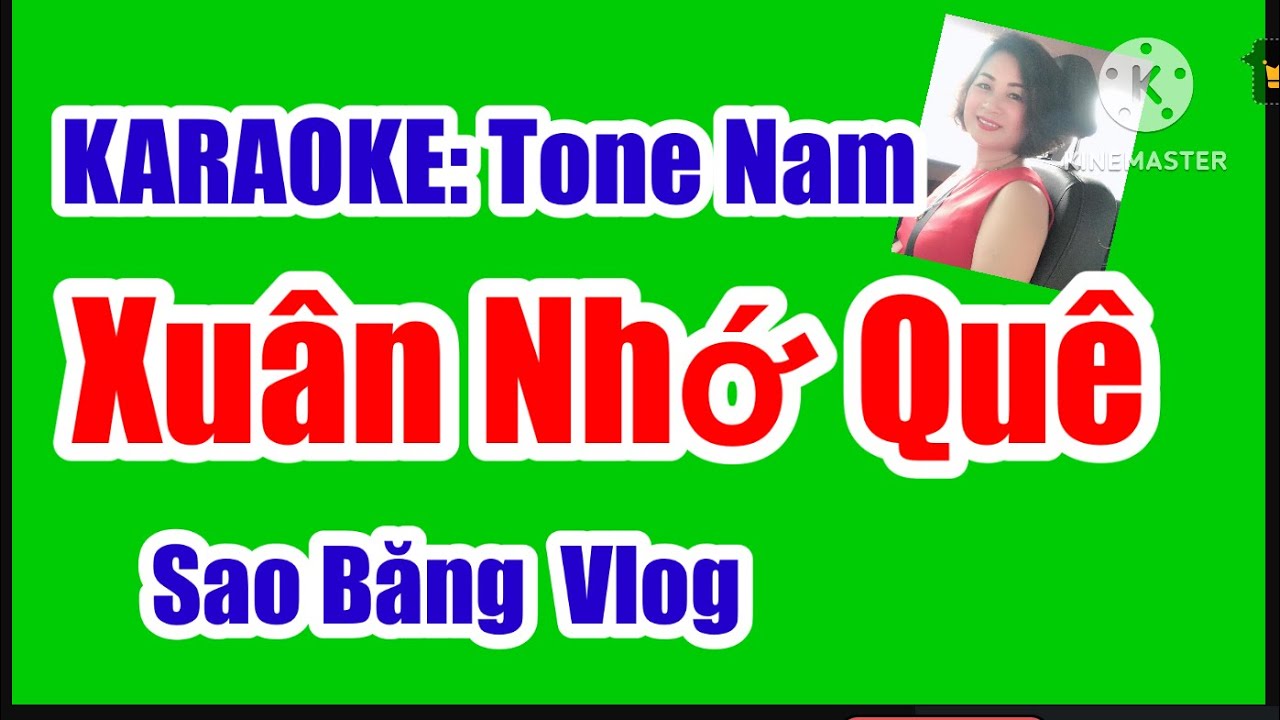 KARAOKE:  XU&Acirc;N NHỚ QU&Ecirc; - TONE NAM-  LA THỨ . T&Aacute;C GIẢ:  H&Agrave; SƠN