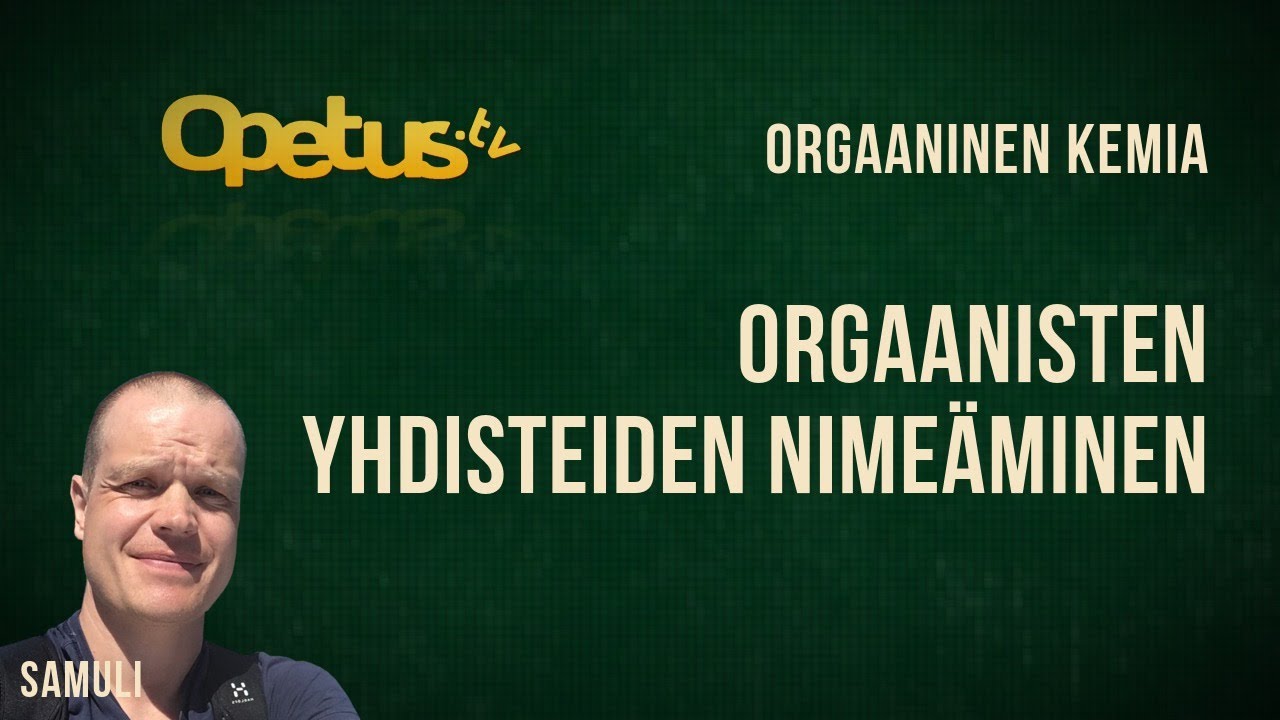 Orgaanisten yhdisteiden nimeäminen
