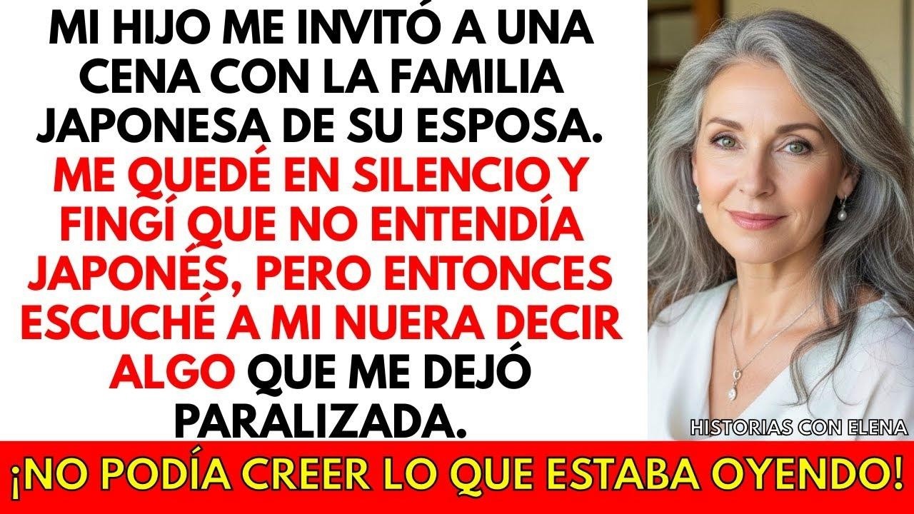 Mi nuera no sabía que yo hablaba japonés. Cuando escuché lo que dijo sobre mí durante la cena…
