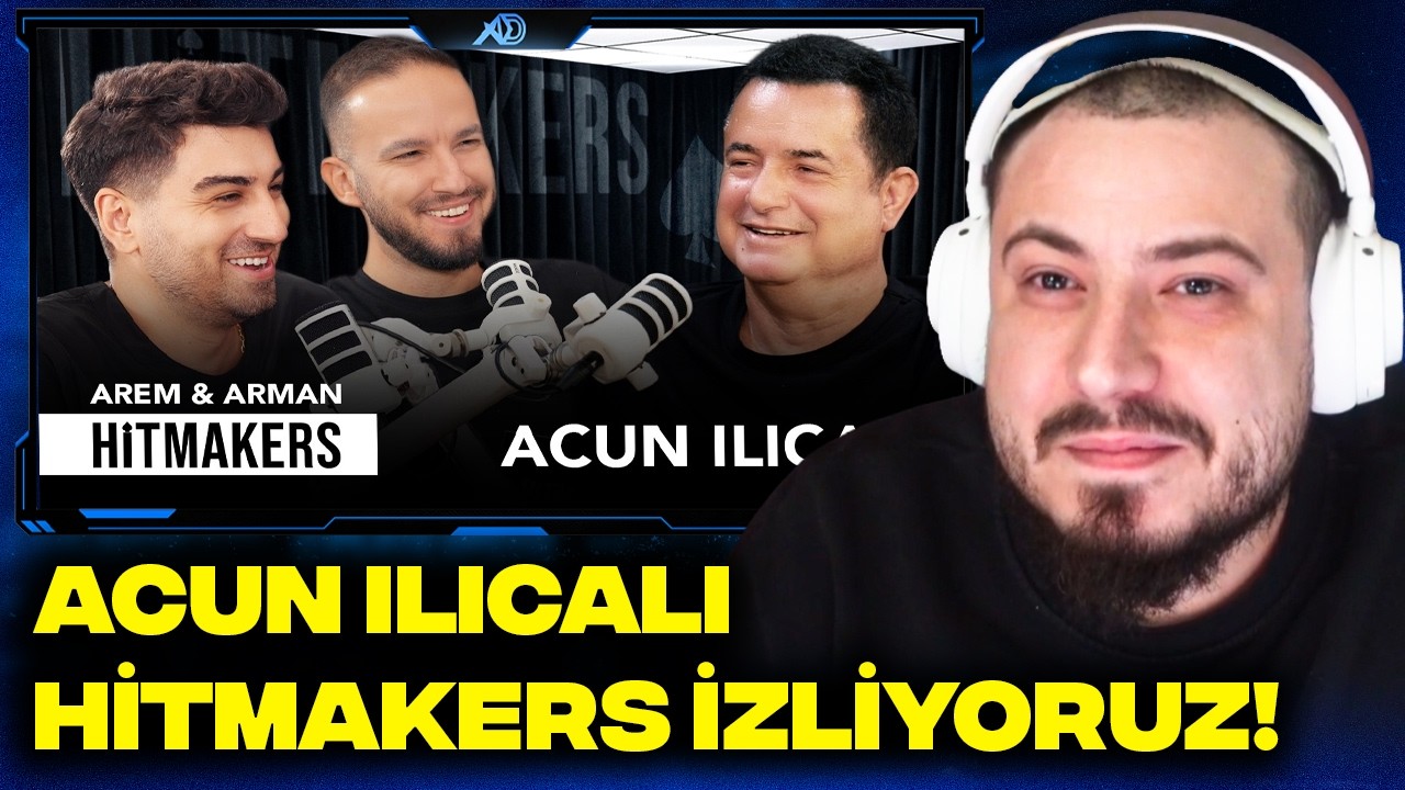 ACUN ILICALI İZLİYORUZ! | HİTMAKERS | AREM & ARMAN