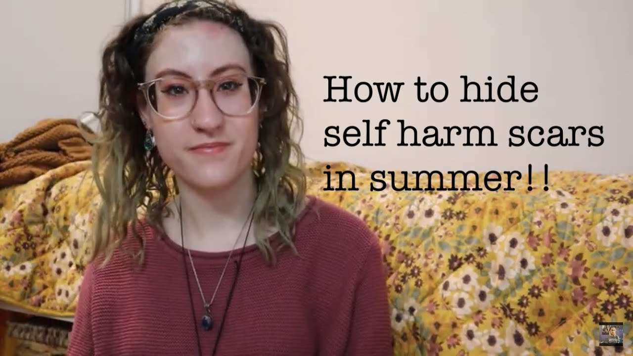 How To Hide Self Harm Scars