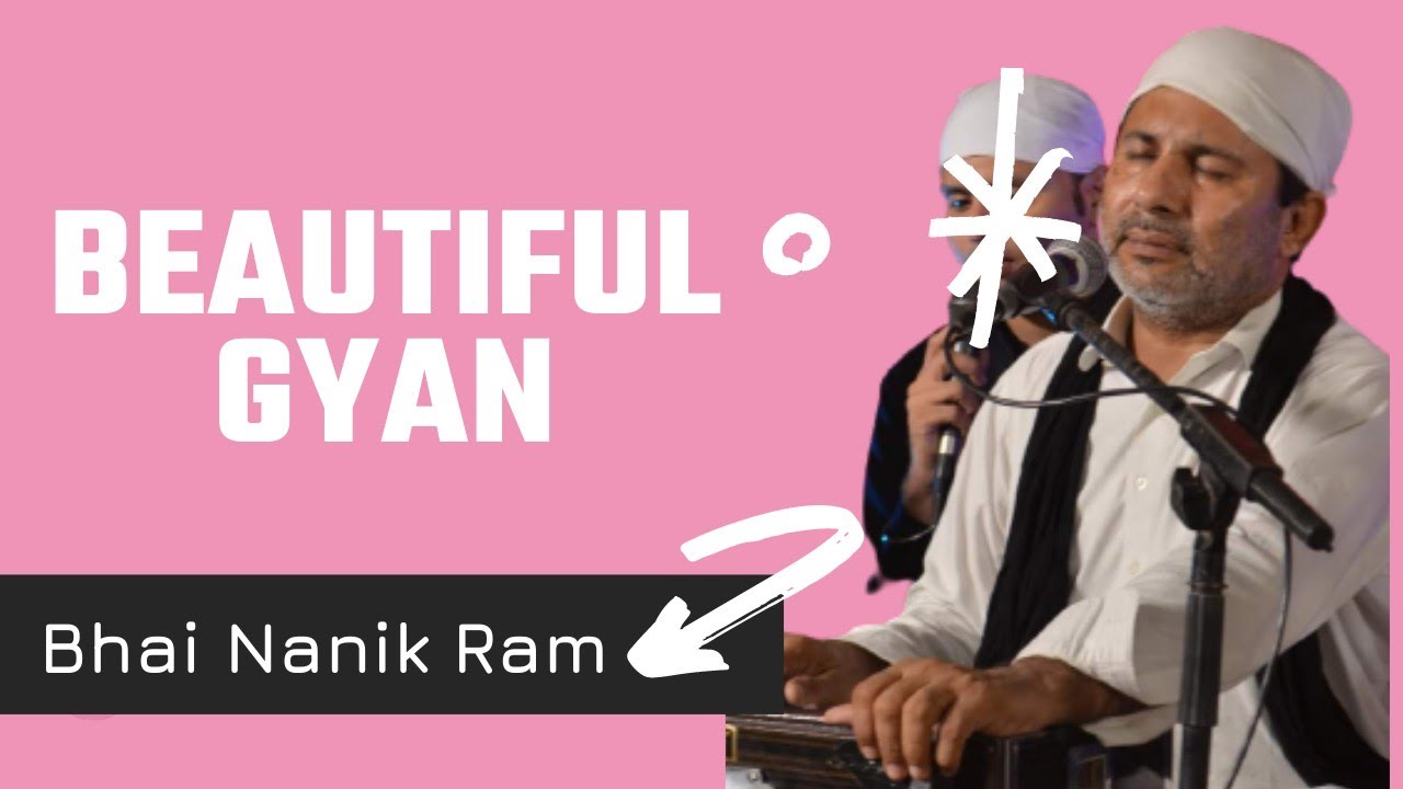 Beautiful Knowledge | Bhai Nanik Ram Katha