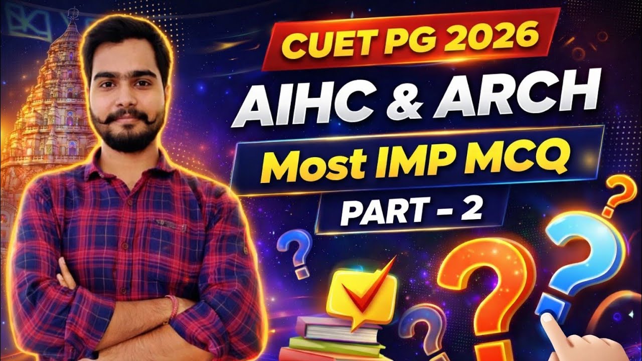 Cuet Pg 2026। Aihc & Arch। Most Imp Questions। Imp MCQ। Free Classes।