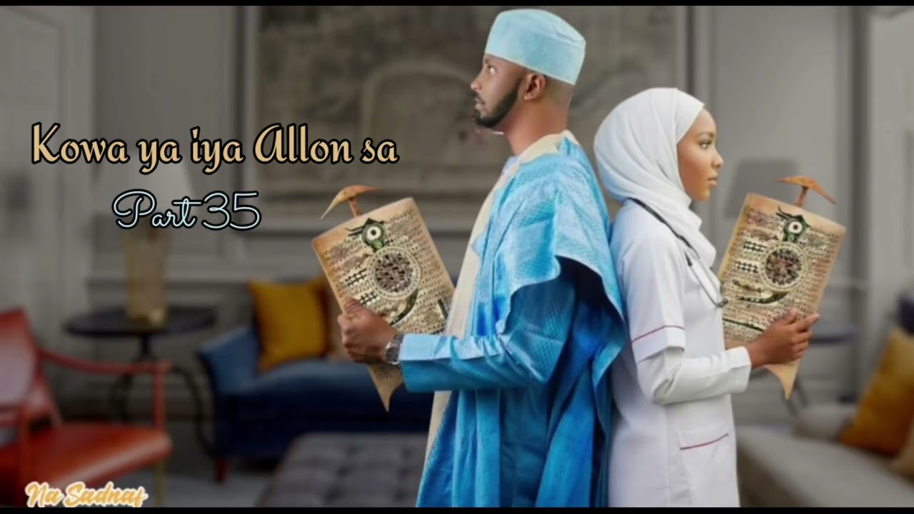 Kowa ya iya allon sa part 35