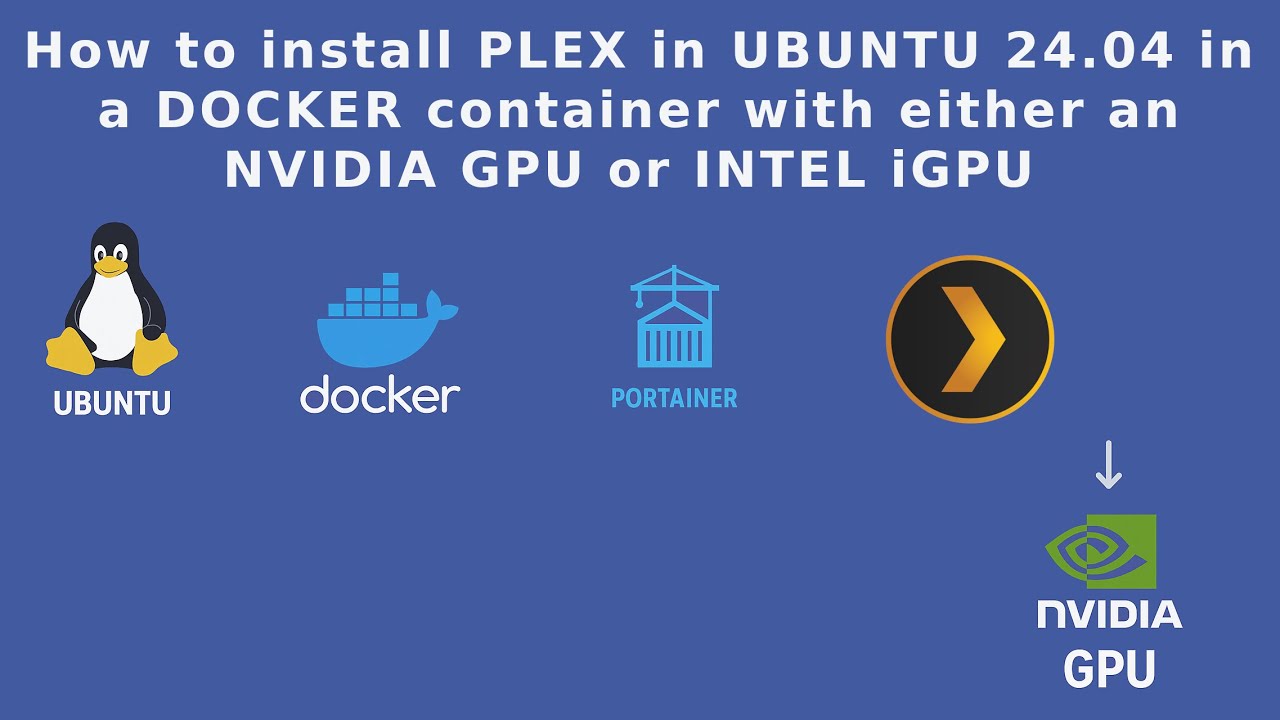 Plex - How to install Plex in Ubuntu with Portainer with an Nvidia GPU for hardware transcoding.