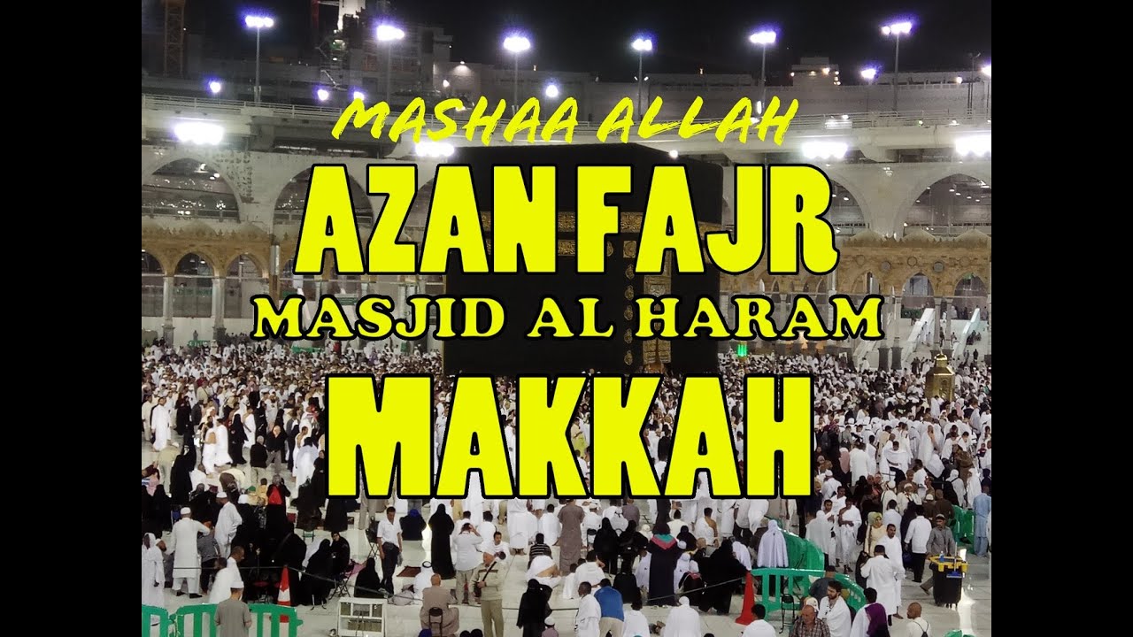 Adzan Termerdu di Dunia Suara Adzan Subuh Kabah Masjidil Haram Mekkah