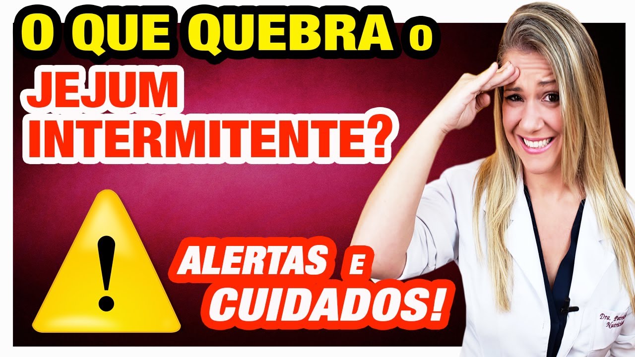 O que Quebra o Jejum Intermitente? [CUIDADOS E DICAS]