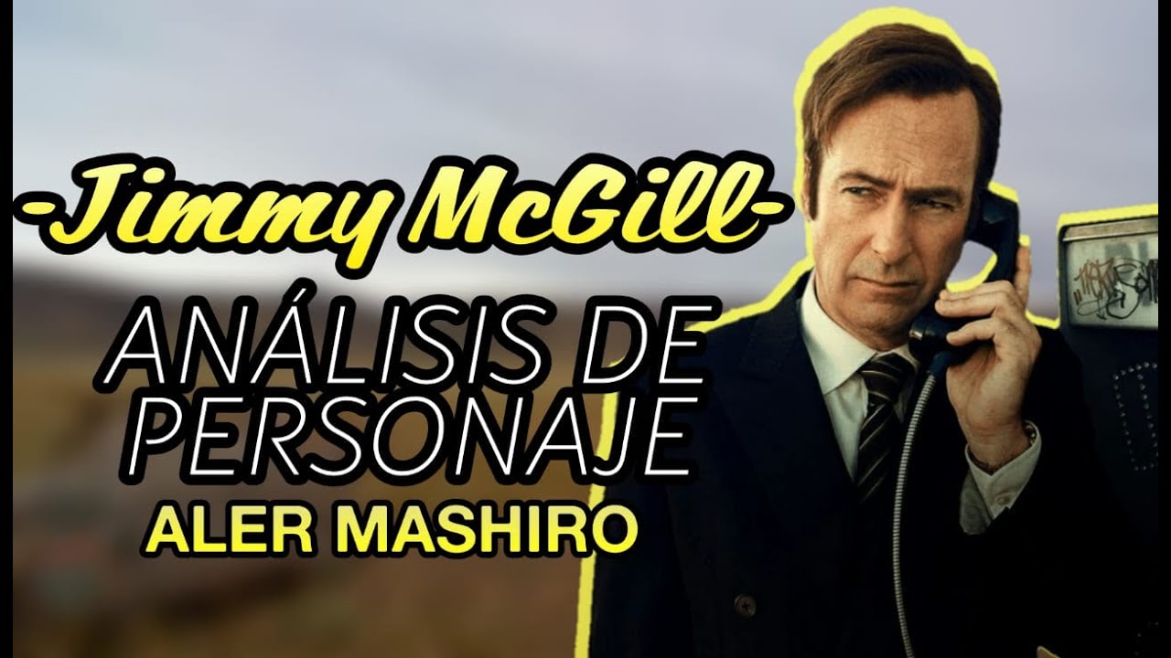 Jimmy McGill | Análisis De Personaje