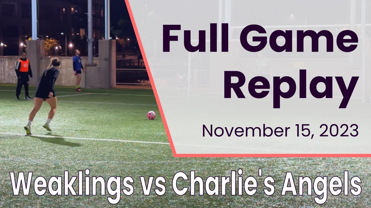 SEMIFINALS - Wednesday Weaklings vs Charlie's Angels - November 15, 2023