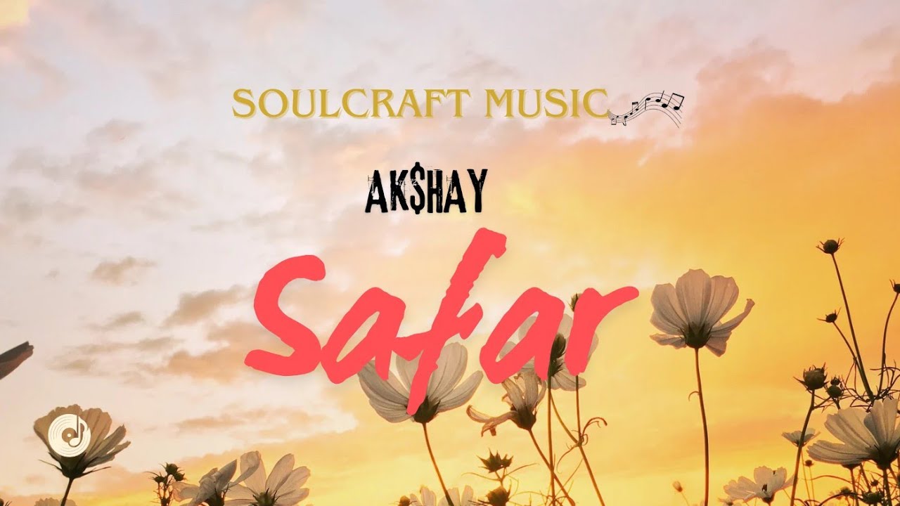 S! - Safar (official music video) | Soulcraft Music 